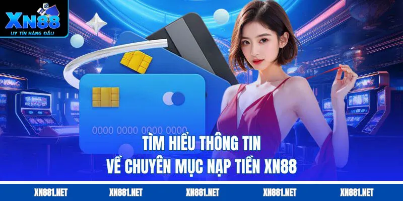 cách nạp tiền xn88